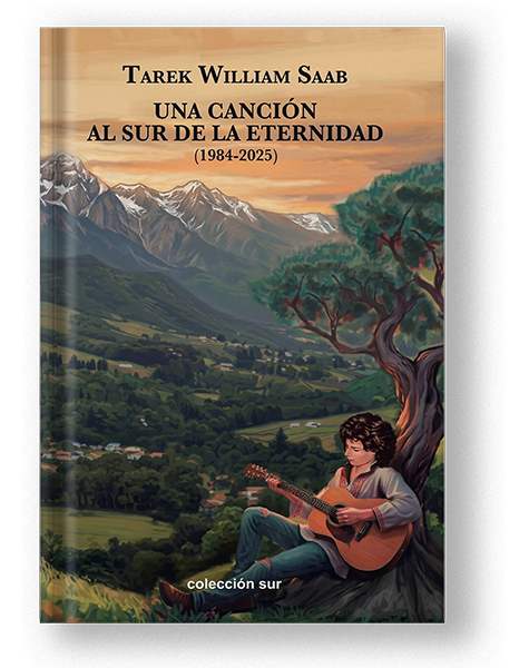 Libro de Tarek William Saab Una cancion al sur de la eternidad